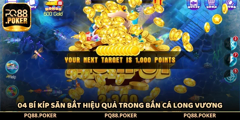 04 bí kíp săn bắt hiệu quả trong bắn cá Long Vương