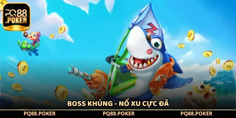 Boss khủng - Nổ xu cực đã