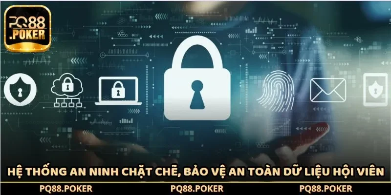 Hệ thống an ninh chặt chẽ, bảo vệ an toàn dữ liệu hội viên
