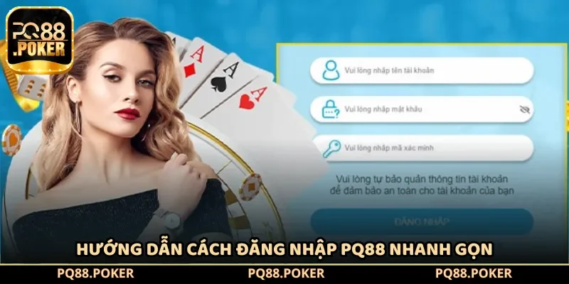 Hướng dẫn cách đăng nhập PQ88 nhanh gọn