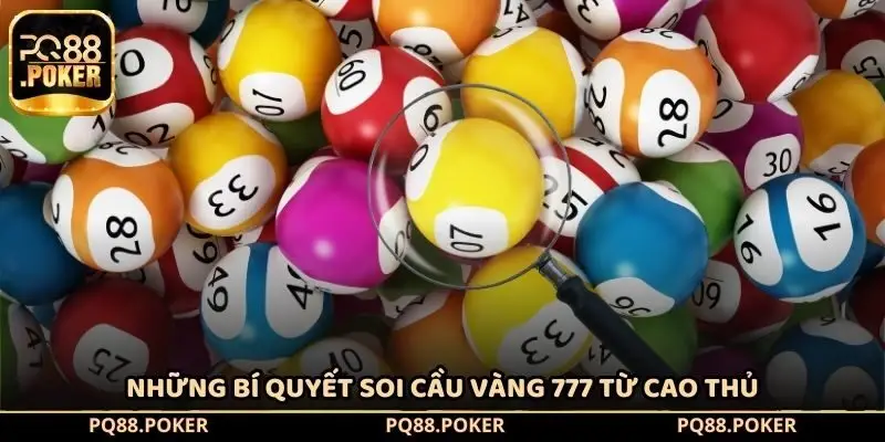 Những bí quyết soi cầu vàng 777 từ cao thủ