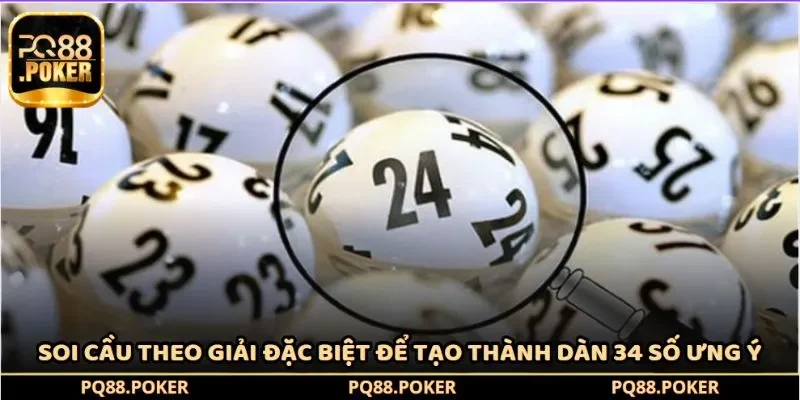 Soi cầu theo giải đặc biệt để tạo thành dàn 34 số ưng ý