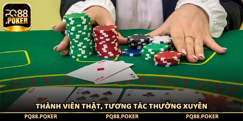 Thành viên thật, tương tác thường xuyên