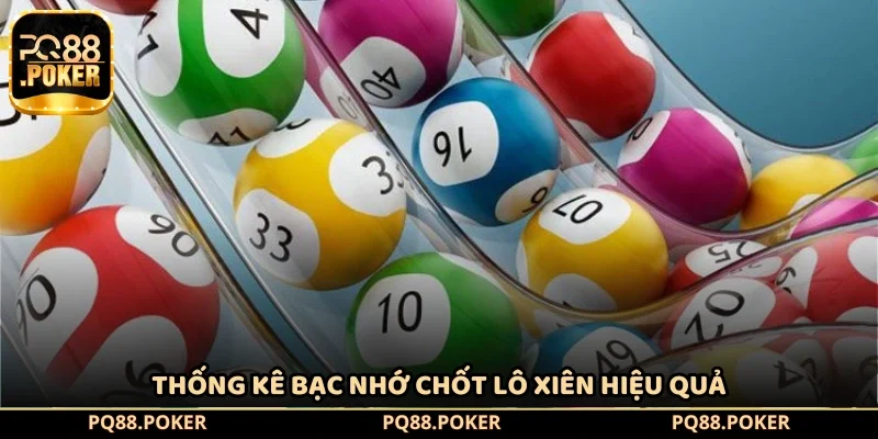 Thống kê bạc nhớ chốt lô xiên hiệu quả